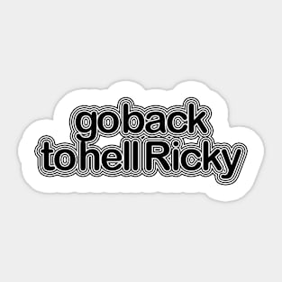 gobacktohellRicky Sticker